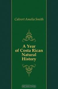A Year of Costa Rican Natural History