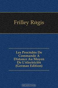 Les Procedes De Commande A Distance Au Moyen De L