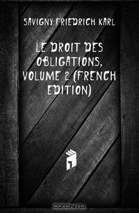 Le Droit Des Obligations, Volume 2 (French Edition)