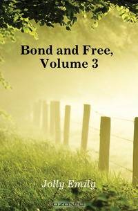 Bond and Free, Volume 3