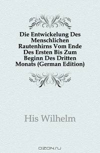 Die Entwickelung Des Menschlichen Rautenhirns