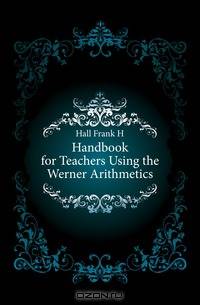 Handbook for Teachers Using the Werner Arithmetics