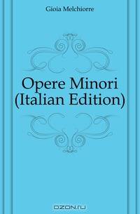 Opere Minori (Italian Edition)