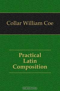 Practical Latin Composition