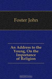 An Address to the Young, On the Importance of Religion