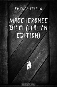 Maccheronee Dieci (Italian Edition)