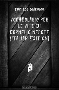 Vocabolario Per Le Vite Di Cornelio Nepote (Italian Edition)