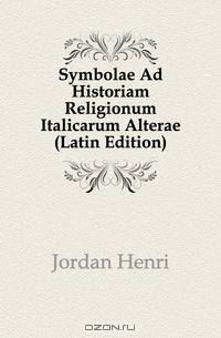 Symbolae Ad Historiam Religionum Italicarum Alterae (Latin Edition)