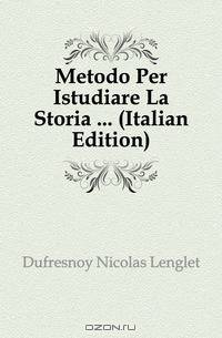 Metodo Per Istudiare La Storia (Italian Edition)