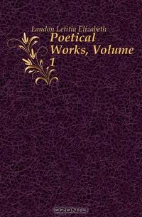 Poetical Works, Volume 1
