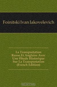 La Transportation Russe Et Anglaise Avec Une Etude Historique Sur La Transportation (French Edition)