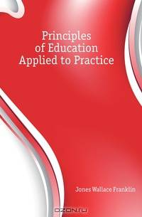 Principles of Education Applied to Practice