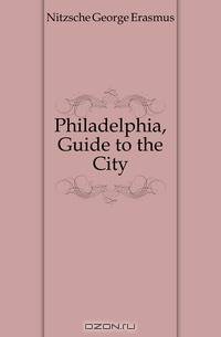 Philadelphia, Guide to the City
