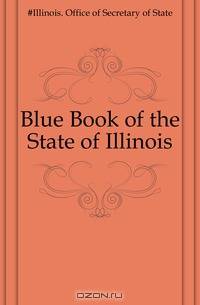 Blue Book of the State of Illinois