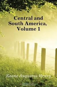Central and South America, Volume 1