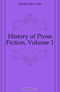 History of Prose Fiction, Volume 1