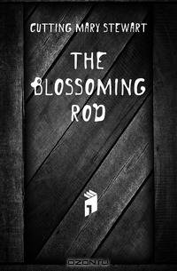 The Blossoming Rod
