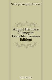August Hermann Niemeyers Gedichte (German Edition)