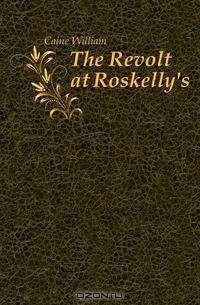 The Revolt at Roskelly