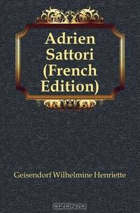 Adrien Sattori (French Edition)