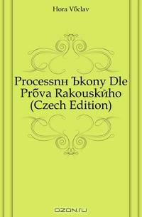 Processni Ukony Dle Prava Rakouskeho (Czech Edition)