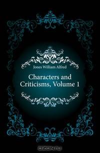 Characters and Criticisms, Volume 1