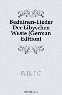 Beduinen-Lieder Der Libyschen Wuste (German Edition)
