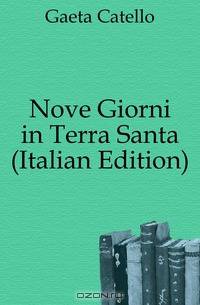 Nove Giorni in Terra Santa (Italian Edition)