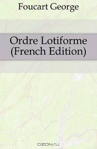 Ordre Lotiforme (French Edition)