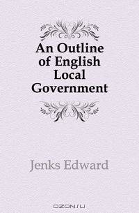 An Outline of English Local Government