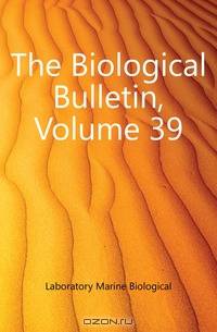 The Biological Bulletin, Volume 39