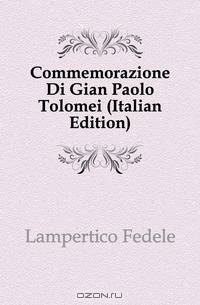 Commemorazione Di Gian Paolo Tolomei (Italian Edition)