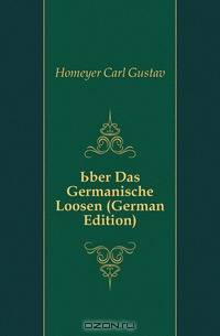 Uber Das Germanische Loosen (German Edition)