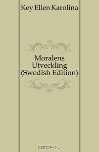 Moralens Utveckling (Swedish Edition)