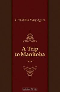 A Trip to Manitoba ...