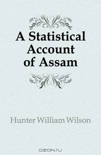 A Statistical Account of Assam