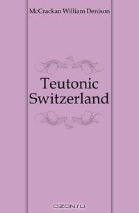 Teutonic Switzerland