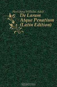 De Larum Atque Penatium (Latin Edition)