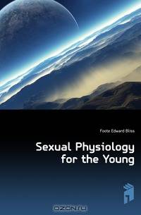 Sexual Physiology for the Young
