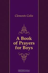 A Book of Prayers for Boys