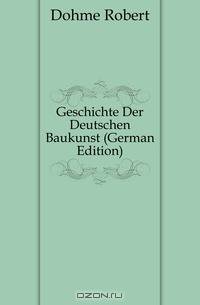Geschichte Der Deutschen Baukunst (German Edition)