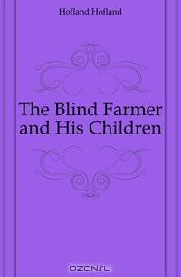 The Blind Farmer and His Children