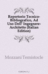 Repertorio Tecnico-Bibliografico, Ad Uso Dell