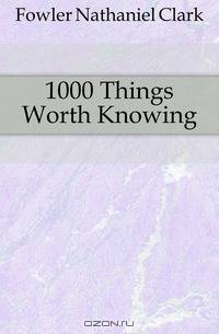 1000 Things Worth Knowing