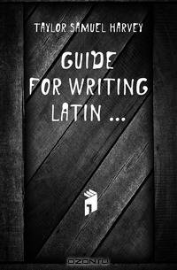 Guide for Writing Latin