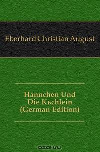 Hannchen Und Die Kuchlein (German Edition)
