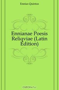 Ennianae Poesis Reliqviae (Latin Edition)
