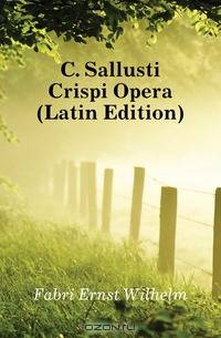 C. Sallusti Crispi Opera (Latin Edition)
