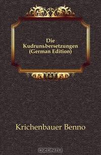 Die Kudrunubersetzungen (German Edition)