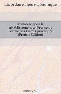 Memoire pour le retablissement en France de l